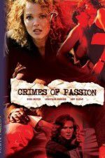 Watch Crimes of Passion Vodlocker