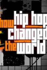 Watch How Hip Hop Changed The World Vodlocker