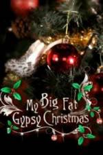 Watch My Big Fat Gypsy Christmas Vodlocker