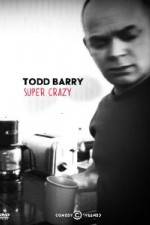 Watch Todd Barry Super Crazy Vodlocker