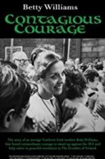 Watch Betty Williams: Contagious Courage Vodlocker