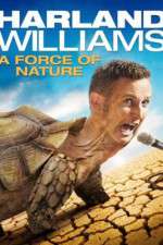 Watch Harland Williams A Force of Nature Vodlocker