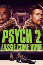 Watch Psych 2: Lassie Come Home Vodlocker