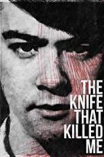 Watch The Knife That Killed Me Vodlocker