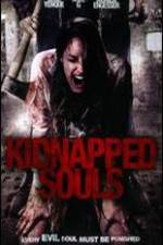 Watch Kidnapped Souls Vodlocker