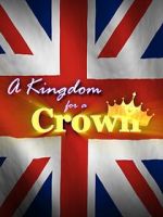 Watch A Kingdom for a Crown Vodlocker