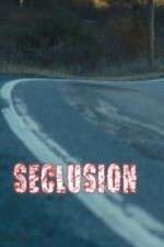 Watch Seclusion Vodlocker