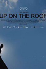 Watch Up on the Roof Vodlocker