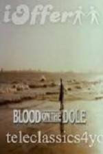 Watch Blood on the Dole Vodlocker