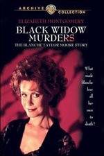 Watch Black Widow Murders The Blanche Taylor Moore Story Vodlocker
