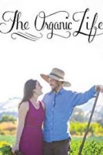Watch The Organic Life Vodlocker
