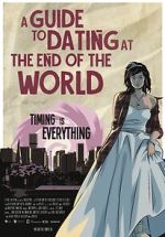 Watch A Guide to Dating at the End of the World Vodlocker