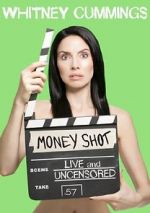 Watch Whitney Cummings: Money Shot Vodlocker