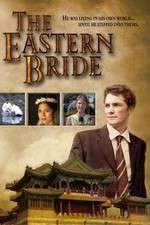 Watch The Eastern Bride Vodlocker