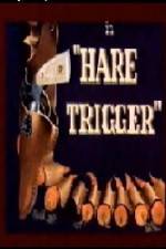 Watch Hare Trigger Vodlocker