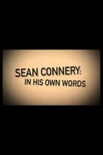 Watch Sean Connery: In His Own Words Vodlocker