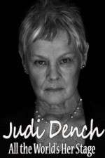 Watch Judi Dench All the Worlds Her Stage Vodlocker
