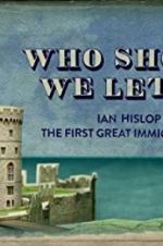 Watch Who Should We Let In? Ian Hislop on the First Great Immigration Row Vodlocker