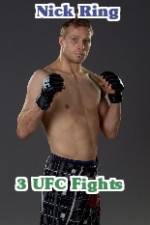 Watch Nick Ring 3 UFC Fights Vodlocker