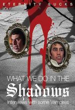 Watch What We Do in the Shadows: Interviews with Some Vampires Vodlocker