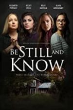 Watch Be Still and Know Vodlocker