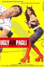 Watch Ugly Aur Pagli Vodlocker