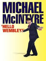 Watch Michael McIntyre: Hello Wembley! Vodlocker