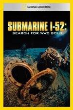 Watch Submarine I-52 Search For WW2 Gold Vodlocker