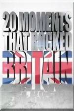 Watch 20 Moments That Rocked Britain Vodlocker