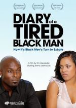 Watch Diary of a Tired Black Man Vodlocker