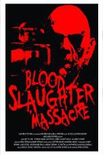 Watch Blood Slaughter Massacre Vodlocker