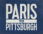 Watch Paris to Pittsburgh Vodlocker