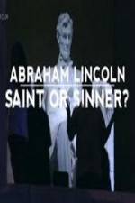 Watch Abraham Lincoln Saint or Sinner Vodlocker