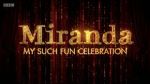 Watch Miranda: My Such Fun Celebration Vodlocker