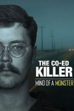 Watch The Co-Ed Killer: Mind of a Monster (TV Special 2021) Vodlocker