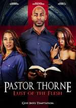 Watch Pastor Thorne: Lust of the Flesh Vodlocker