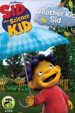 Watch Sid the Science Kid Weather Kid Sid Vodlocker