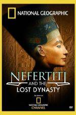 Watch National Geographic Nefertiti and the Lost Dynasty Vodlocker