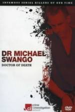 Watch Dr Michael Swango : Doctor of Death Vodlocker