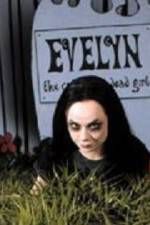 Watch Evelyn The Cutest Evil Dead Girl Vodlocker