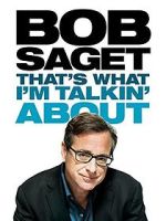 Watch Bob Saget: That's What I'm Talkin' About (TV Special 2013) Online Vodlocker