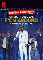 Watch Snoop Dogg's F*Cn Around Comedy Special Vodlocker