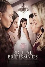Watch Brutal Bridesmaids Vodlocker