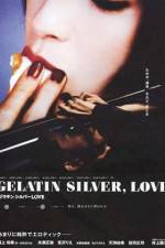 Watch Gelatin Silver Love Vodlocker