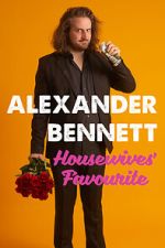 Watch Alexander Bennett: Housewive\'s Favourite (TV Special 2020) Vodlocker