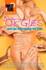 Watch Orgies and the Meaning of Life Vodlocker