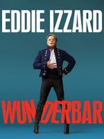 Watch Eddie Izzard: Wunderbar (TV Special 2022) Vodlocker