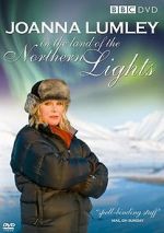 Watch Joanna Lumley in the Land of the Northern Lights Online Vodlocker
