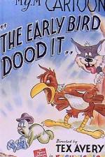 Watch The Early Bird Dood It Vodlocker