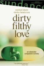Watch Dirty Filthy Love Vodlocker